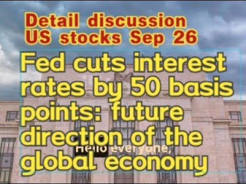 The Fed cuts interest rates by 50 basis points: the future direction of the global economy!